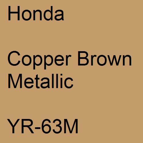 Honda, Copper Brown Metallic, YR-63M.